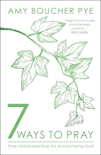 Паперова книга «7 Ways to Pray: Time-tested Practices for Encountering God», автор Емі Бушер Пай - фото №1