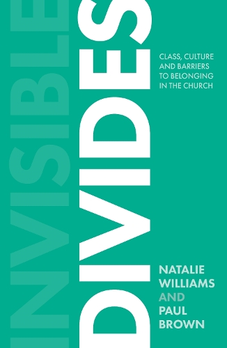 Бумажная книга «Invisible Divides: Class, culture and barriers to belonging in the Church», автор Натали Уильямс - фото №1