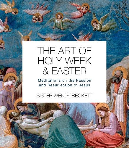 Бумажная книга «The Art of Holy Week and Easter: Meditations on the Passion and Resurrection of Jesus», автор Венди Бекетт - фото №1