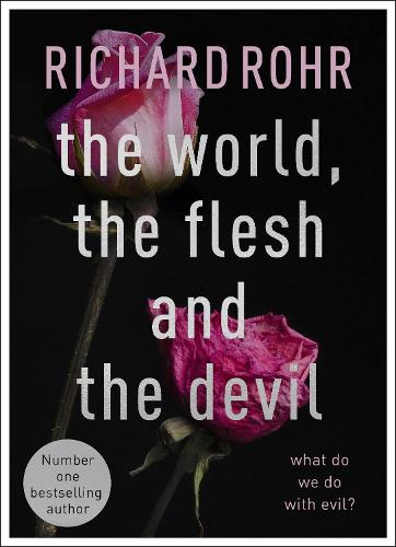 Бумажная книга «The World, the Flesh and the Devil: What Do We Do With Evil?», автор Ричард Рор - фото №1