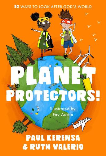 Паперова книга «Planet Protectors: 52 Ways to Look After God's World», авторів Поль Керенса, Рут Валеріо - фото №1