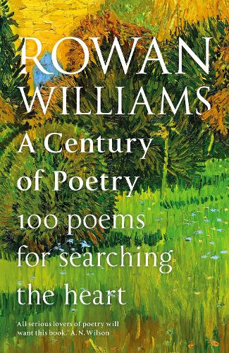 Бумажная книга «A Century of Poetry: 100 Poems for Searching the Heart», автор Роуэн Уильямс - фото №1