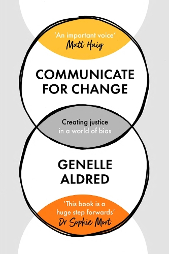 Бумажная книга «Communicate for Change: Creating Justice in a World of Bias», автор Дженелла Олдред - фото №1