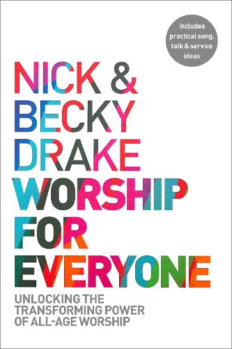 Бумажная книга «Worship For Everyone: Unlocking the Transforming Power of All-Age Worship», автор Бекки Дрейк - фото №1
