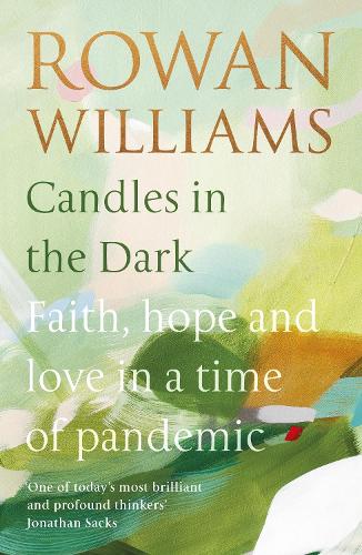 Бумажная книга «Candles in the Dark: Faith, Hope and Love in a Time of Pandemic», автор Роуэн Уильямс - фото №1