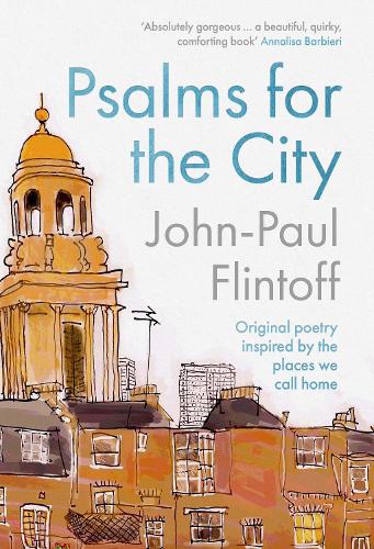 Бумажная книга «Psalms for the City: Original poetry inspired by the places we call home», автор Джон-Пол Флинтофф - фото №1