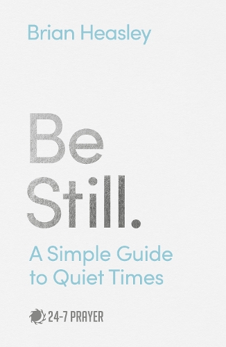 Паперова книга «Be Still: A Simple Guide to Quiet Times», автор Брайан Хіслі - фото №1