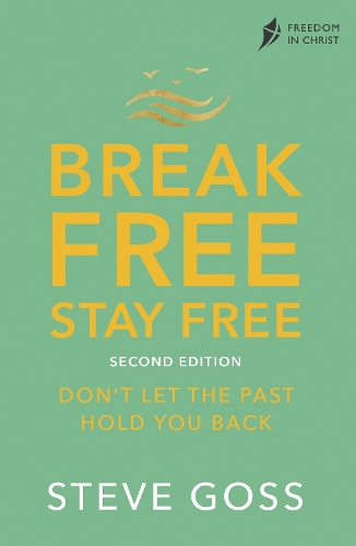 Бумажная книга «Break Free, Stay Free, Second Edition: Don't  Let the Past Hold You Back», автор Стив Госс - фото №1