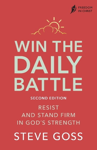 Бумажная книга «Win the Daily Battle, Second Edition: Resist and Stand Firm in God's Strength», автор Стив Госс - фото №1