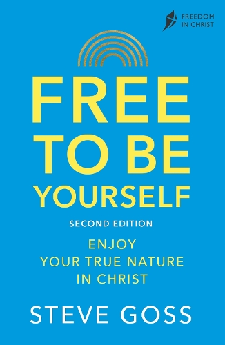 Бумажная книга «Free To Be Yourself, Second Edition: Enjoy Your True Nature In Christ», автор Стив Госс - фото №1