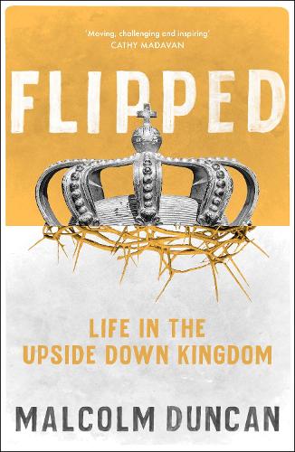 Бумажная книга «Flipped: Life in the upside down Kingdom», автор Малкольм Дункан - фото №1