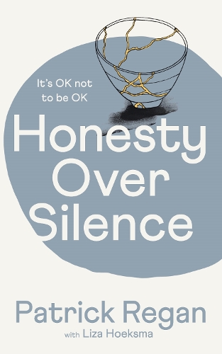 Бумажная книга «Honesty Over Silence: It's OK Not To Be OK», автор Патрик Риган - фото №1