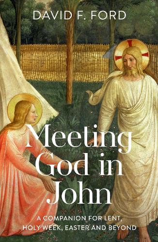 Бумажная книга «Meeting God in John: A Companion for Lent, Holy Week, Easter and Beyond», автор Дэвид Ф. Форд - фото №1