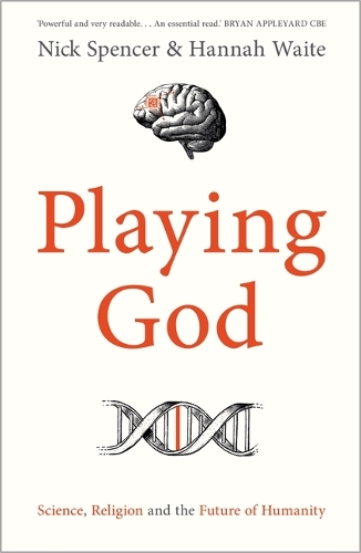 Бумажная книга «Playing God: Science, Religion and the Future of Humanity», авторов Ханна Уэйт, Ник Спенсер - фото №1