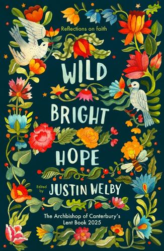 Бумажная книга «Wild Bright Hope: Reflections on Faith - The Big Church Read Lent Book 2025», автор SPCK - фото №1