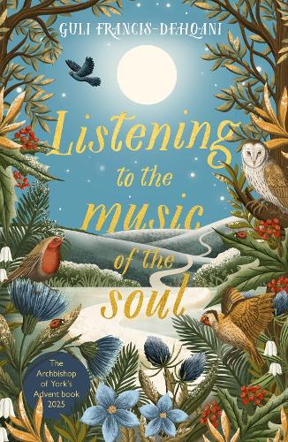 Бумажная книга «Listening to the Music of the Soul: The Archbishop of York's Advent Book 2025», автор Гули Франсис-Дехкани - фото №1