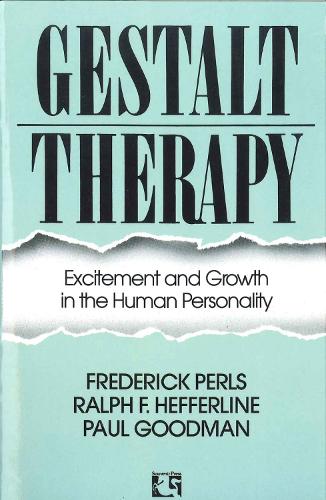 Бумажная книга «Gestalt Therapy: Excitement and Growth in the Human Personality», автор Фредерик С. Перлз - фото №1