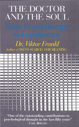 Бумажная книга «The Doctor and the Soul: From Psychotherapy to Logotherapy», автор Виктор Франкл - фото №1