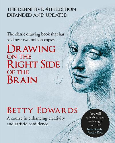 Паперова книга «Drawing on the Right Side of the Brain: A Course in Enhancing Creativity and Artistic Confidence: definitive 4th edition», автор Беттi Едвардс - фото №1