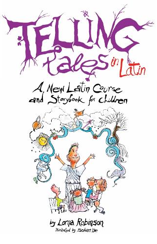 Бумажная книга «Telling Tales in Latin: A New Latin Course and Storybook for Children», автор Лорна Робинсон - фото №1
