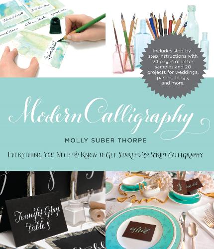 Паперова книга «Modern Calligraphy: Everything You Need to Know to Get Started in Script Calligraphy», автор Моллі Сабер Торп - фото №1