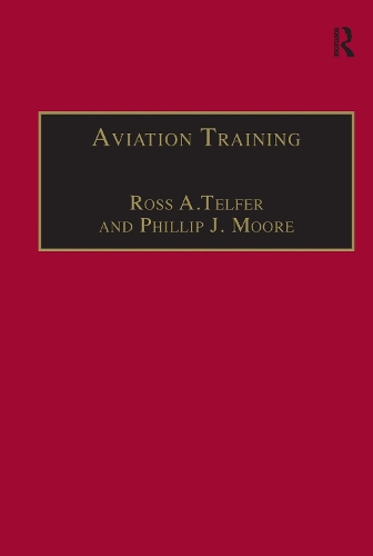 Паперова книга «Aviation Training: Learners, Instruction and Organization», авторів Філіп Джей Мур, Росс А. Телфер - фото №1