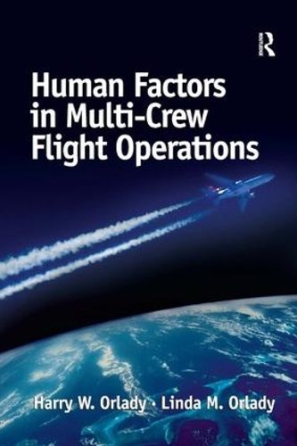 Паперова книга «Human Factors in Multi-Crew Flight Operations», авторів Гаррі В. Орладі, Лінда Орладі - фото №1