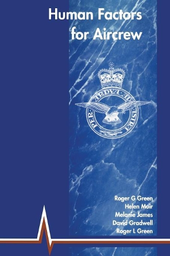 Бумажная книга «Human Factors for Aircrew (RAF Edition)», авторов Дэвид Грэдвелл, Хелен Мьюир, Мелани Джеймс, Роджер Г. Грин - фото №1