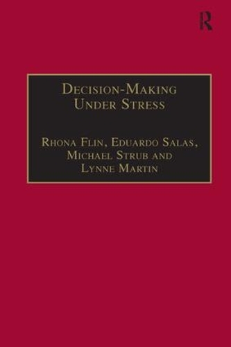 Паперова книга «Decision-Making Under Stress: Emerging Themes and Applications», авторів Едуардо Салас, Лінн Мартін, Майкл Штрауб, Рона Флін - фото №1
