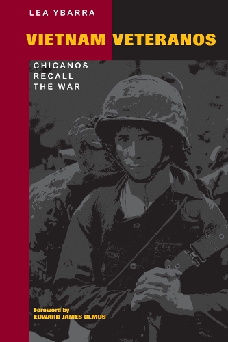 Бумажная книга «Vietnam Veteranos: Chicanos Recall the War», автор Леа Ибарра - фото №1