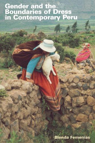 Паперова книга «Gender and the Boundaries of Dress in Contemporary Peru», автор Бленда Феменіас - фото №1