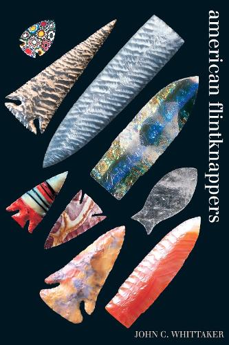 Паперова книга «American Flintknappers: Stone Age Art in the Age of Computers», автор Джон К. Віттакер - фото №1