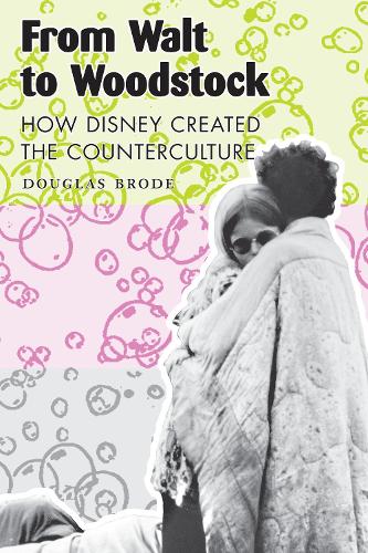 Бумажная книга «From Walt to Woodstock: How Disney Created the Counterculture», автор Дуглас Броуд - фото №1