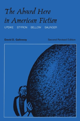 Паперова книга «The Absurd Hero in American Fiction: Updike, Styron, Bellow, Salinger», автор Девід Д. Геллоуей - фото №1