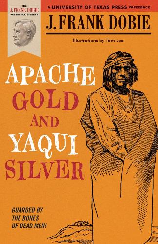 Паперова книга «Apache Gold and Yaqui Silver», автор Дж. Френк Добі - фото №1