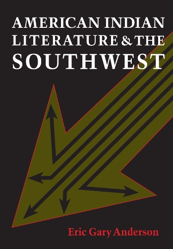 Бумажная книга «American Indian Literature and the Southwest: Contexts and Dispositions», автор Эрик Гэри Андерсон - фото №1