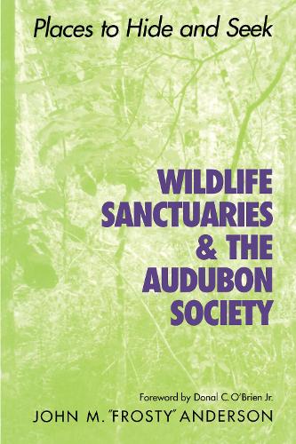 Бумажная книга «Wildlife Sanctuaries and the Audubon Society: Places to Hide and Seek» - фото №1