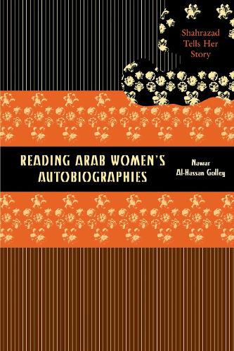 Бумажная книга «Reading Arab Women's Autobiographies: Shahrazad Tells Her Story», автор Навар Аль-Хассан Голли - фото №1