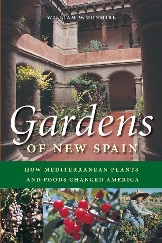 Бумажная книга «Gardens of New Spain: How Mediterranean Plants and Foods Changed America», автор Уильям В. Данмайр - фото №1