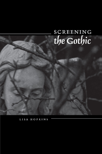 Бумажная книга «Screening the Gothic», автор Лиза Хопкинс - фото №1