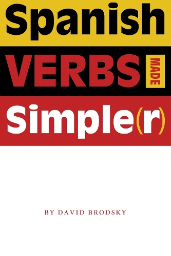 Бумажная книга «Spanish Verbs Made Simple(r)», автор Дэвид Бродский - фото №1