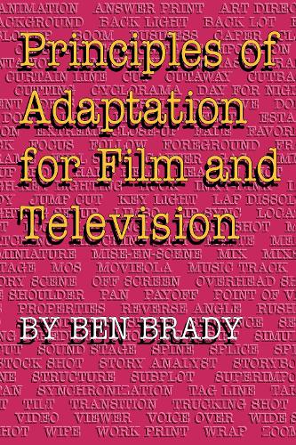 Паперова книга «Principles of Adaptation for Film and Television», автор Бен Брейді - фото №1