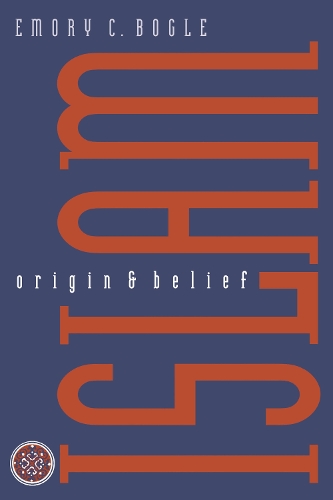 Паперова книга «Islam: Origin and Belief», автор Еморі К. Богл - фото №1