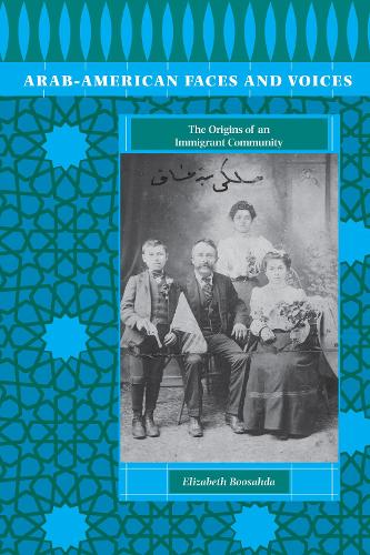 Бумажная книга «Arab-American Faces and Voices: The Origins of an Immigrant Community», автор Элизабет Бусахда - фото №1