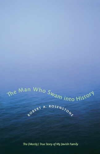 Бумажная книга «The Man Who Swam into History: The (Mostly) True Story of My Jewish Family», автор Роберт А. Розенстоун - фото №1