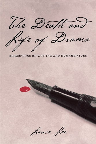 Паперова книга «The Death and Life of Drama: Reflections on Writing and Human Nature», автор Ленс Лі - фото №1