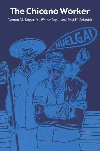 Паперова книга «The Chicano Worker», авторів Фред Х. Шмідт, Вернон М. Бріггс, Волтер Фогель - фото №1