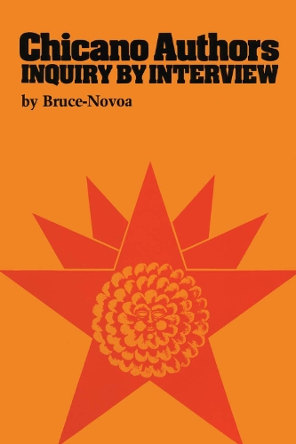 Паперова книга «Chicano Authors: Inquiry by Interview», автор Брюс-Новоа - фото №1