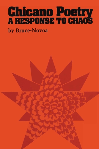 Бумажная книга «Chicano Poetry: A Response to Chaos», автор Хуан Брюс-Новоа - фото №1