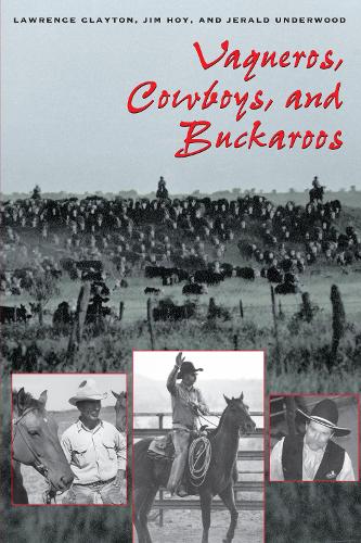 Бумажная книга «Vaqueros, Cowboys, and Buckaroos», авторов Джеральд Андервуд, Джим Хой, Лоуренс Клейтон - фото №1
